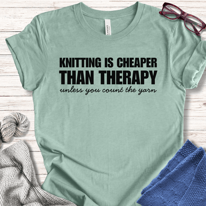 Knitting is Cheaper T-Shirt