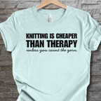 Knitting is Cheaper T-Shirt