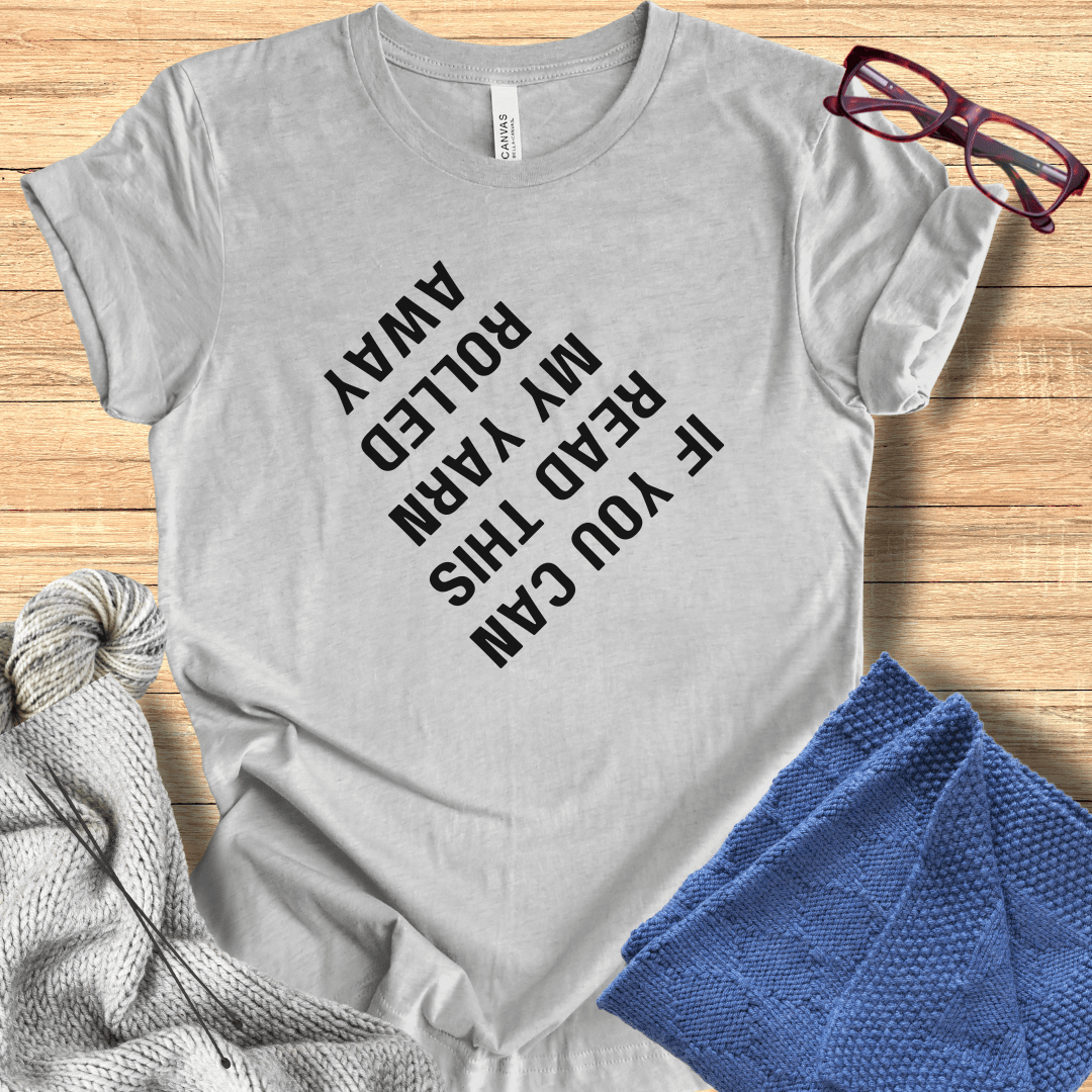 If you can read this my yarn rolled away T-Shirt Light Grey / S
