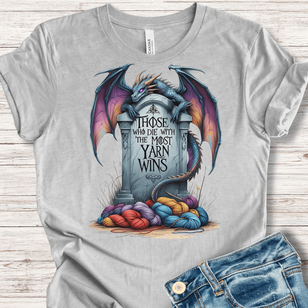 Those Who Die With the Most Yarn Wins T-Shirt Light Grey / XS
