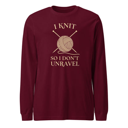 I Knit So I Don't Unravel Long Sleeve Tee Maroon / S