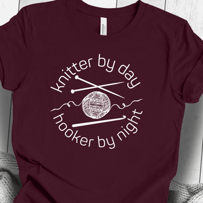 Knitter by Day, Hooker By Night T-Shirt (design 1) Maroon / S