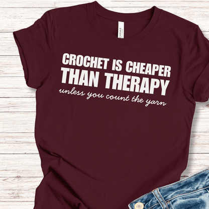 Crochet is Cheaper T-Shirt Maroon / XS