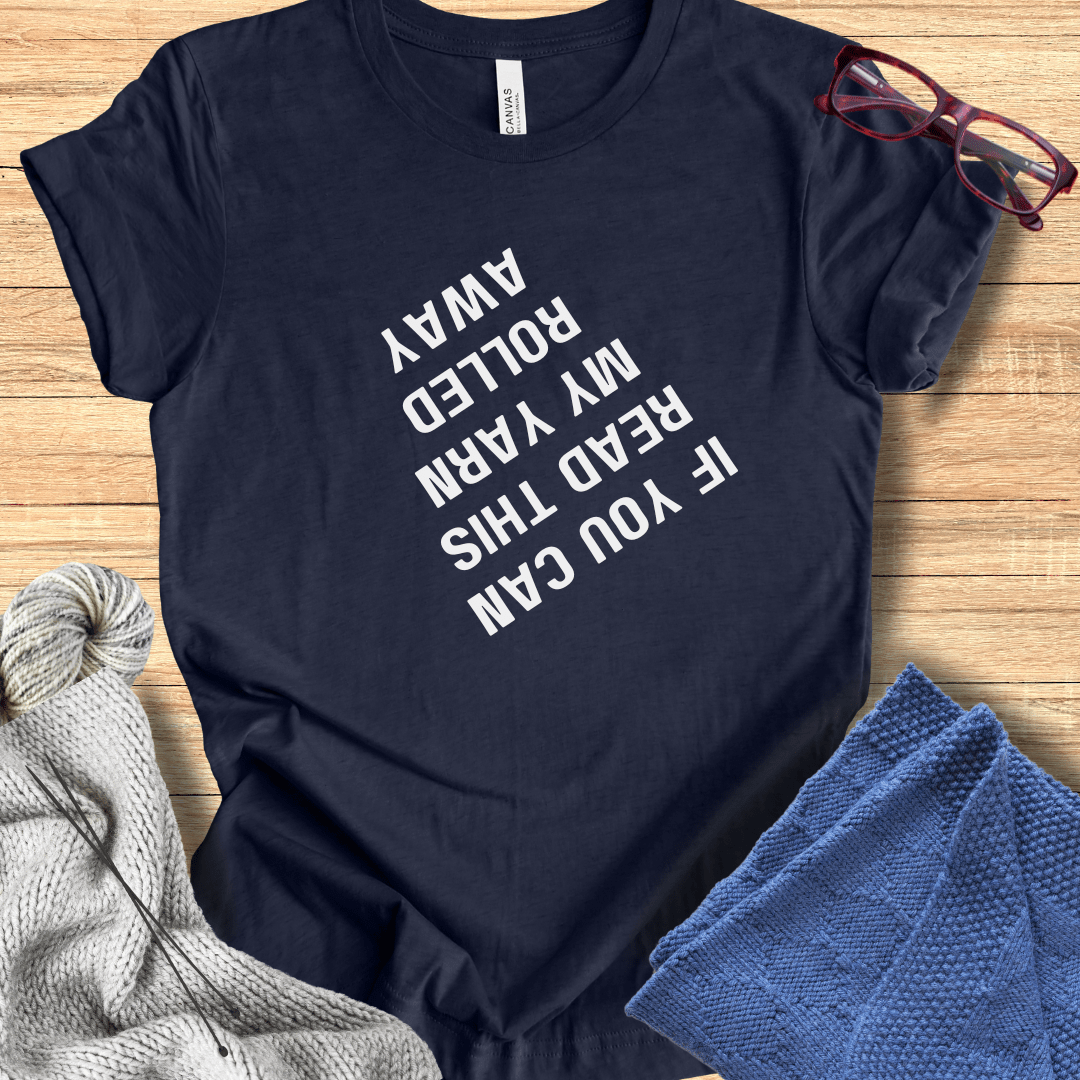 If you can read this my yarn rolled away T-Shirt Navy / S
