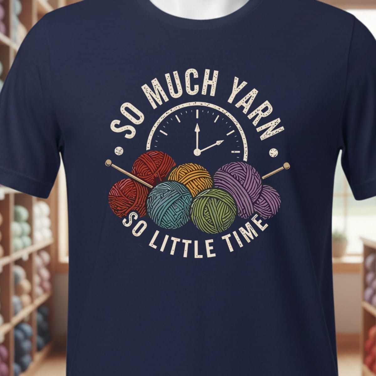 So Much Yarn, So Little Time T-Shirt