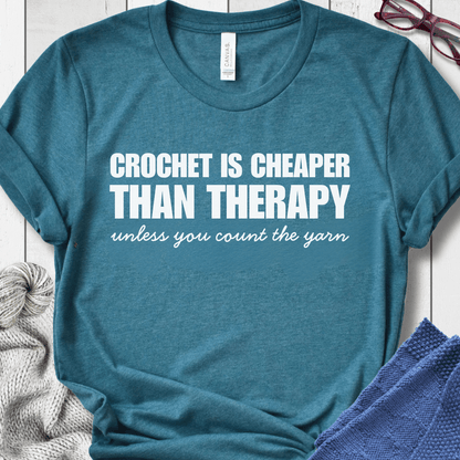 Crochet is Cheaper T-Shirt Teal / S