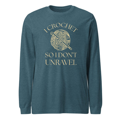 I Crochet So I Don't Unravel Long Sleeve Tee Teal / S