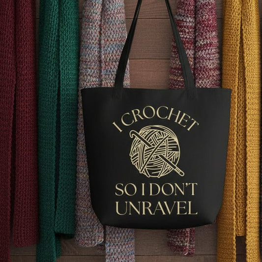 I Crochet So I Don't Unravel Tote Bag