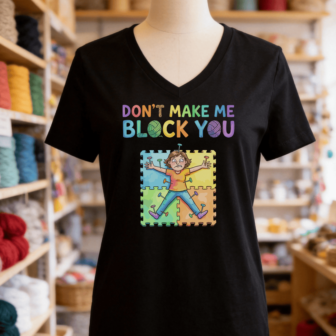 Don't Make Me Block You V-Neck T-Shirt Black / S